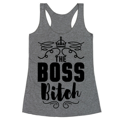 The Boss Bitch Racerback Tank Top