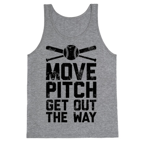 Move Pitch Get Out The Way Tank Top