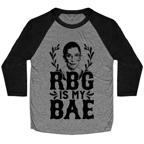 RBG Is My BAE Baseball Tee