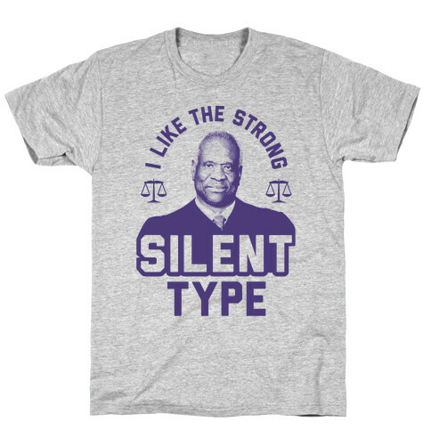 I Like The Strong Silent Type T-Shirt