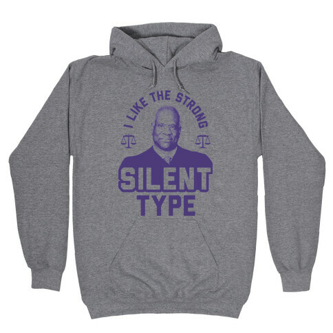 I Like The Strong Silent Type Hooded Sweatshirt