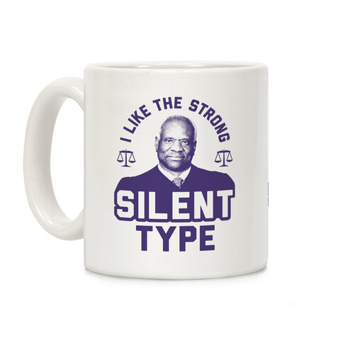 I Like The Strong Silent Type Coffee Mug