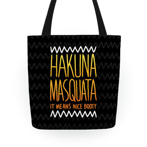 Hakuna Masquata Tote