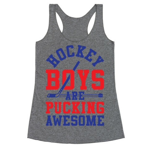 Hockey Boys Are Pucking Awesome Racerback Tank Top