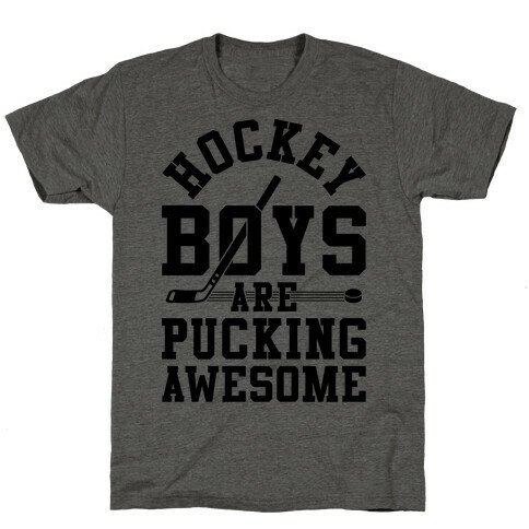 Hockey Boys Are Pucking Awesome T-Shirt