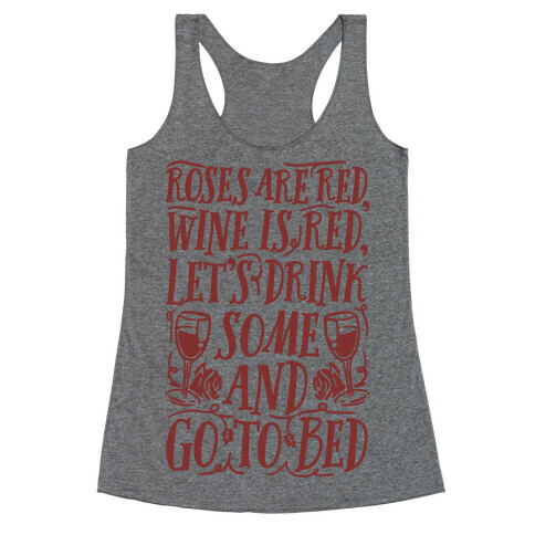 Roses Are Red Wine Is Red Racerback Tank Top