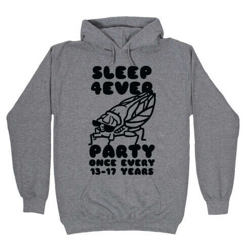 Cicadas Party Hard Hooded Sweatshirt