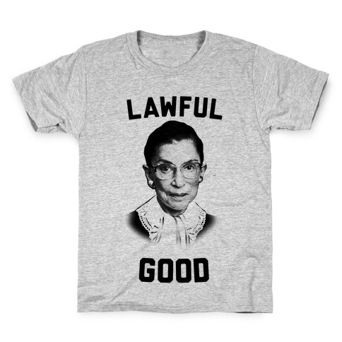 Lawful Good (Ruth Bader Ginsberg) Kids T-Shirt