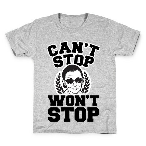 Ruth Bader Ginsburg Can't Stop, Won't Stop Kids T-Shirt