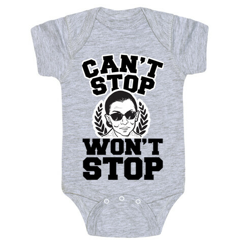 Ruth Bader Ginsburg Can't Stop, Won't Stop Baby One-Piece