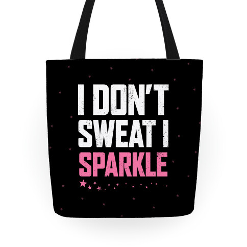 I Don't Sweat, I Sparkle Tote