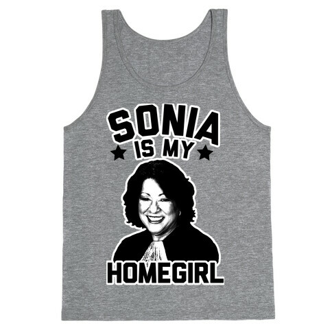 Sonia is My Homegirl! Tank Top