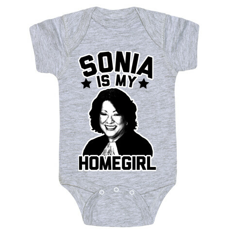 Sonia is My Homegirl! Baby One-Piece