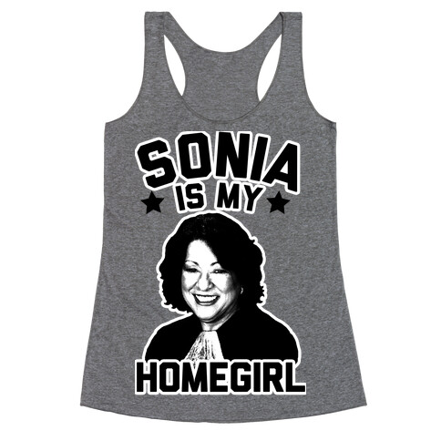 Sonia is My Homegirl! Racerback Tank Top