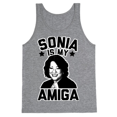 Sonia is My Amiga Tank Top