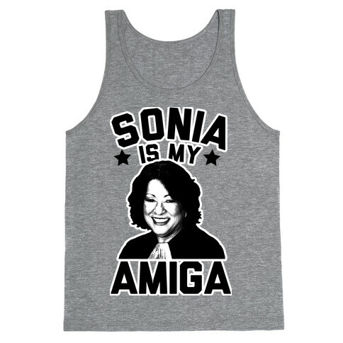 Sonia is My Amiga Tank Top