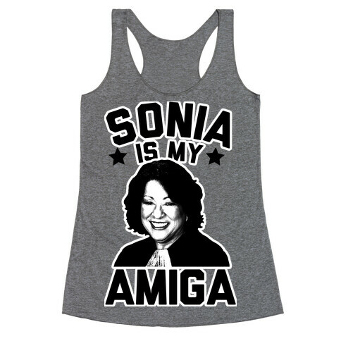 Sonia is My Amiga Racerback Tank Top