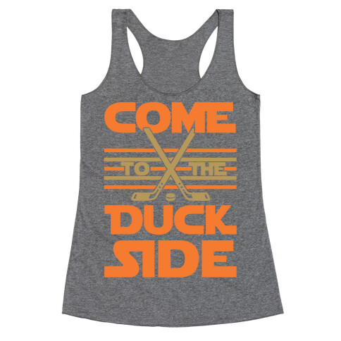 Come To The Duck Side Racerback Tank Top