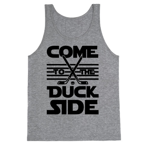 Come To The Duck Side Tank Top
