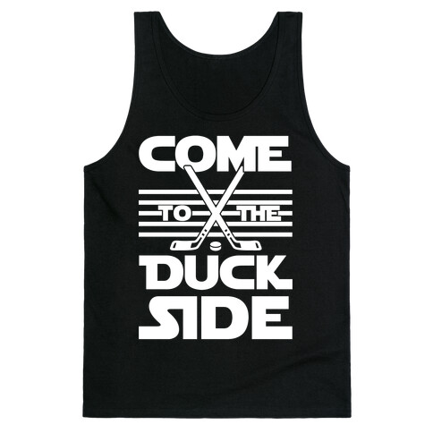 Come To The Duck Side Tank Top