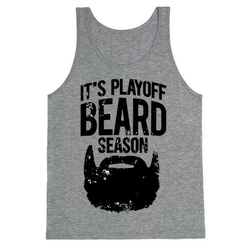 It's Playoff Beard Season Tank Top
