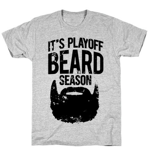 It's Playoff Beard Season T-Shirt