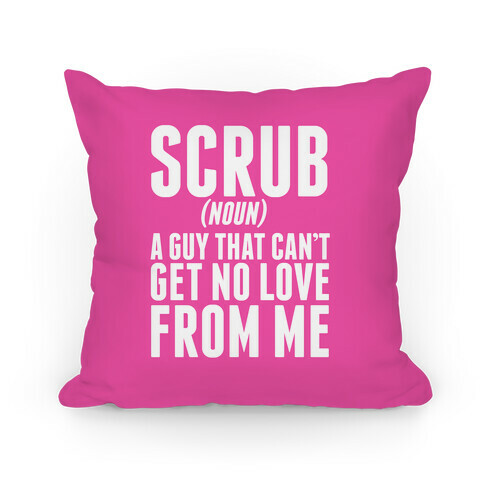 Scrub Definition (No Scrubs) Pillow