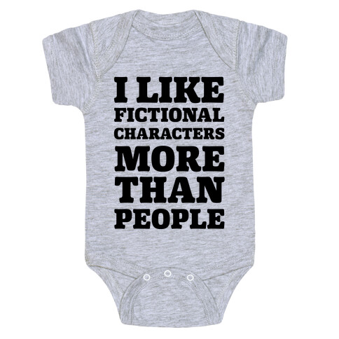 I Like Fictional Characters More Than People Baby One-Piece