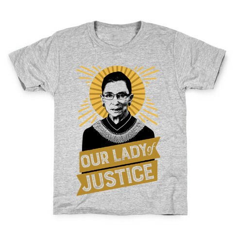 RBG: Our Lady Of Justice Kids T-Shirt