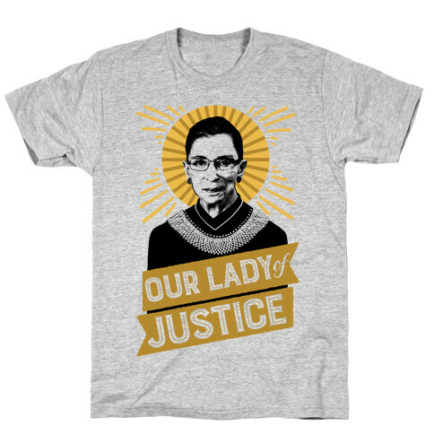 RBG: Our Lady Of Justice T-Shirt