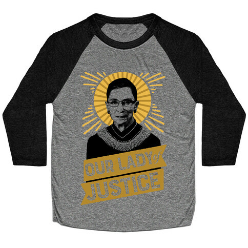 RBG: Our Lady Of Justice Baseball Tee
