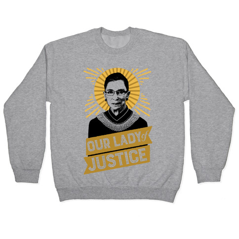 RBG: Our Lady Of Justice Pullover