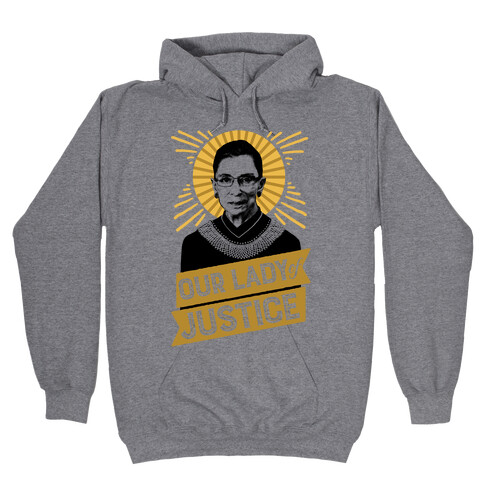 RBG: Our Lady Of Justice Hooded Sweatshirt