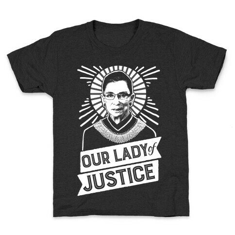 RBG: Our Lady Of Justice Kids T-Shirt