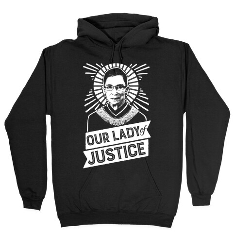 RBG: Our Lady Of Justice Hooded Sweatshirt