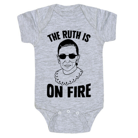 The Ruth Is On Fire Baby One-Piece