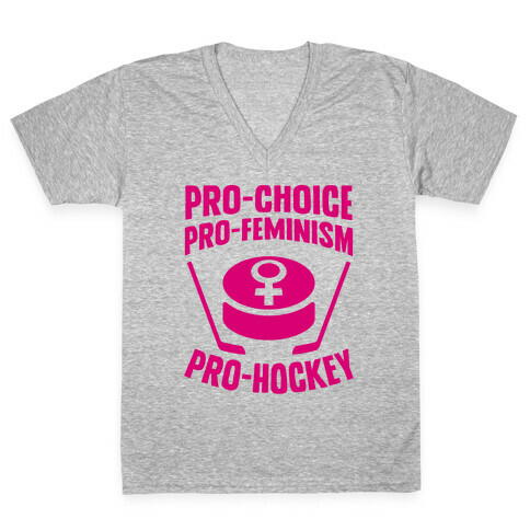 Pro-Choice, Pro-Feminism, Pro-Hockey V-Neck Tee Shirt