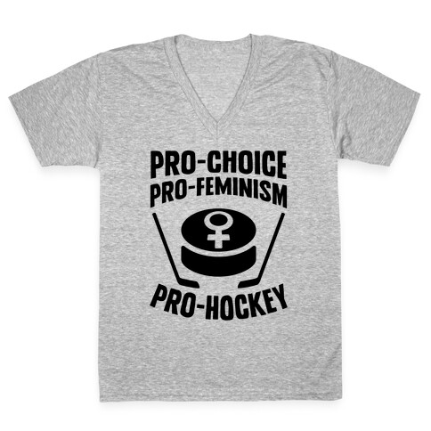 Pro-Choice, Pro-Feminism, Pro-Hockey V-Neck Tee Shirt