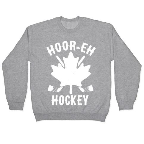 Hoor-Eh Hockey Pullover