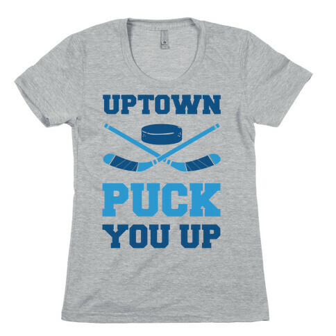 Uptown Puck You Up Womens T-Shirt