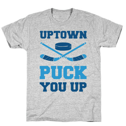 Uptown Puck You Up T-Shirt