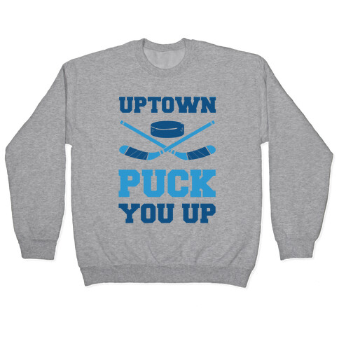 Uptown Puck You Up Pullover