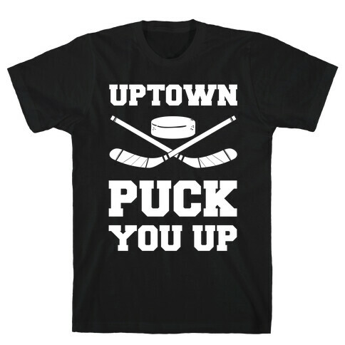 Uptown Puck You Up T-Shirt