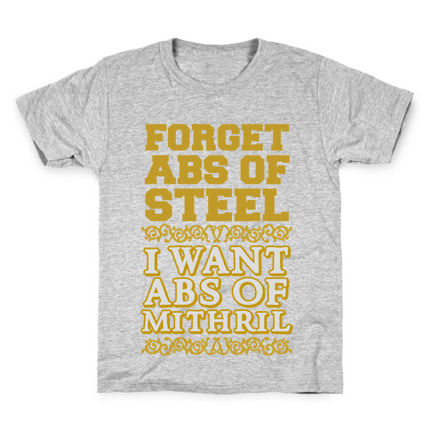 I Want Abs of Mithril Kids T-Shirt
