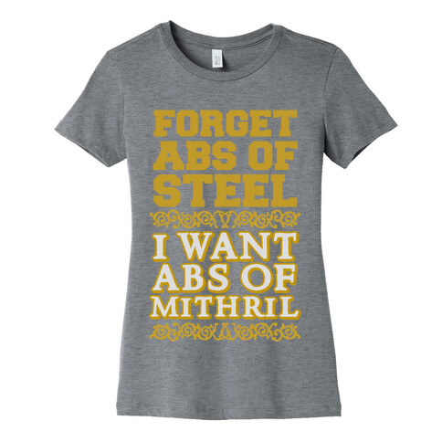 I Want Abs of Mithril Womens T-Shirt