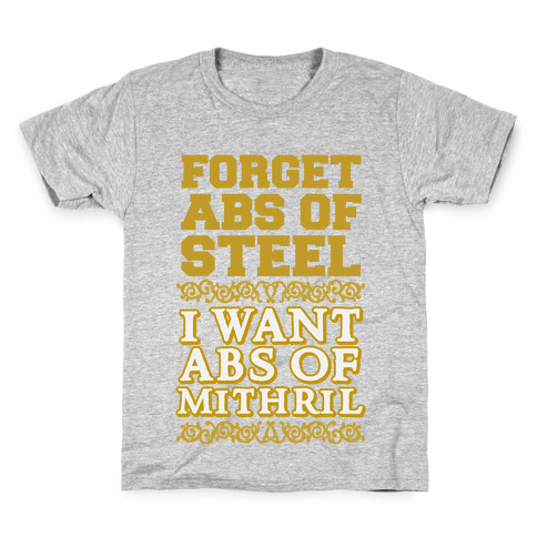 I Want Abs of Mithril Kids T-Shirt