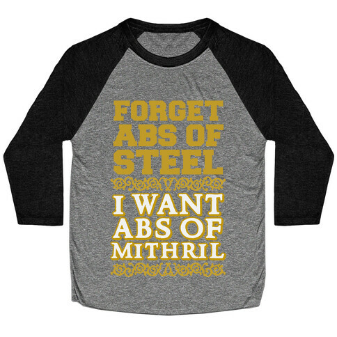 I Want Abs of Mithril Baseball Tee