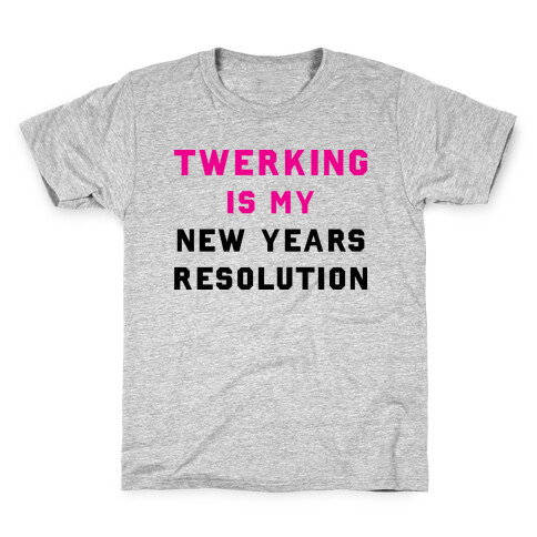 Twerking Is My New Years Resolution Kids T-Shirt
