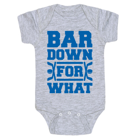 Bar Down For What Baby One-Piece
