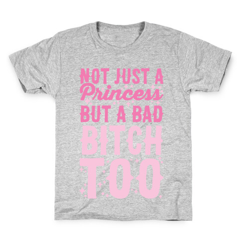 Bad Bitch Princess Kids T-Shirt